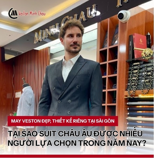 Tại Sao Suit Châu Âu Được Nhiều Người Lựa Chọn Trong Năm Nay?